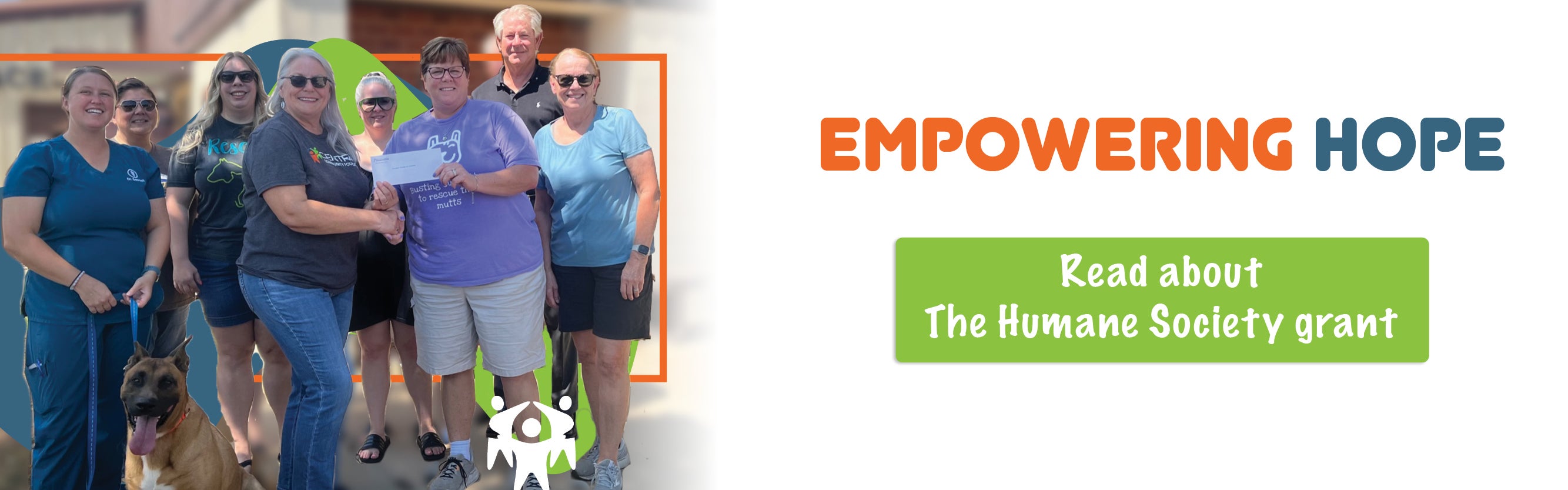 Empowering Hope. Read about the Humane Society Grant. 